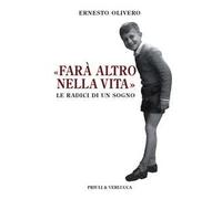 «Farà altro nella vita». Le radici di un sogno