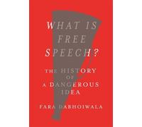 Fara Dabhoiwala What Is Free Speech? (Copertina rigida)