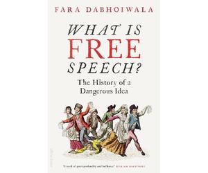 Fara Dabhoiwala What Is Free Speech? (Copertina rigida)