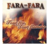 Fara Fara - Tout Feu Tout Flamme
