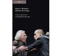 Farà giorno. Commedia in due atti