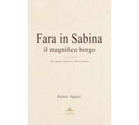 Fara in Sabina: Tra i Sabini, Farfa e la valle del Tevere