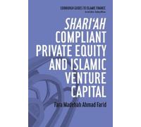 Fara Madehah Ah Shari'ah Compliant Private Equity and Islamic Ventur (Tascabile)