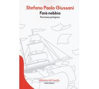 Farà Nebbia - Stefano P. Giussani - 2016 - Robin (Biblioteca del vascello)