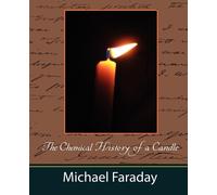 Faraday Michael Faraday Mich The Chemical History of a Candle (Micha (Tascabile)