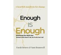 Farah Brown Sam Enough is Enough, Shattering the myth that women mus (Tascabile)