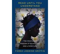 Farah Jasmine Griffin Read Until You Understand (Tascabile)