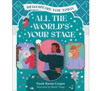 Farah Karim-Coo All the World's Your Stage Shakespeare for To (Copertina rigida)
