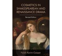 Farah Karim-Cooper Cosmetics in Shakespearean and Renaissance Drama (Tascabile)