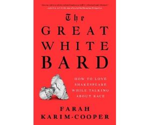 Farah Karim-Cooper The Great White Bard (Copertina rigida)