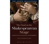 Farah Karim-Cooper The Hand on the Shakespearean Stage (Copertina rigida)