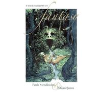 Farah Mendlesohn Edward James A Short History of Fantasy (Tascabile)