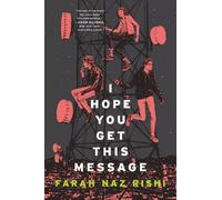 Farah Naz Rishi I Hope You Get This Message (Tascabile)