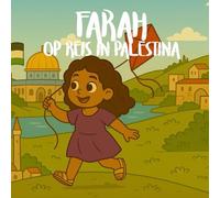 Farah op reis in Palestina: Avonturen in Palestina: Reisverhalen en Kleurplaten voor Kinderen