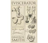 Farah Rose Smith Eviscerator (Tascabile)