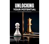 Farah W. Eida Unlocking Your Potential: A Journey to Self-Developmen (Tascabile)