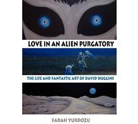 Farah Yurdozu Love in an Alien Purgatory (Tascabile)