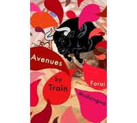 Farai Mudzingwa Avenues By Train (Copertina rigida)