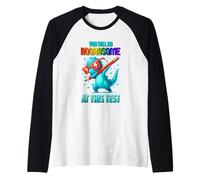 Farai ruggente a questo test Maglia con Maniche Raglan