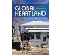 Faranak Miraftab Global Heartland (Copertina rigida) Framing the Global