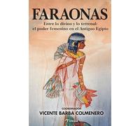 Faraonas: Las mujeres que cambiaron la historia del Antiguo Egipto