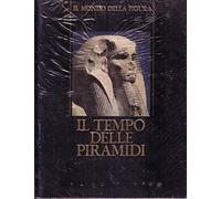 Faraoni. Il tempo delle piramidi