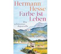 Farbe ist Leben: Die schönsten Aquarelle: 4798
