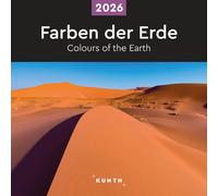 Farben der Erde - KUNTH Broschurkalender 2026: Farbenprächtiger Wandkalender mit Monatskalendarium für Notizen