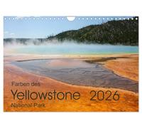 Farben des Yellowstone National Park 2026 (Wandkalender 2026 DIN A4 quer), CALVENDO Monatskalender: Heiße Quellen und Geysire sind das Markenzeichen des Yellowstone