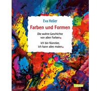 Farben und Formen: Sammelband "Die wahre Geschichte von allen Farben" und "Ich bin Künstler, ich kann alles malen"