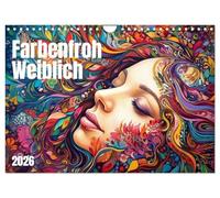 Farbenfroh Weiblich (Wandkalender 2026 DIN A4 quer), CALVENDO Monatskalender: Nichts macht das Leben bunter, wie das Lachen der Frauen