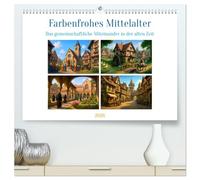 Farbenfrohes Mittelalter (hochwertiger Premium Wandkalender 2026 DIN A2 quer), Kunstdruck in Hochglanz: Jeden Monat ein Stück Lebensfreude - das Mittelalter von seiner fröhlichen Seite erleben!