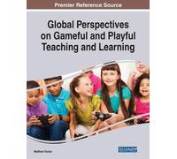 Farber, Matthew Global Perspectives On Gameful And Playful Teaching A Book NUOVO