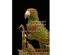 Farbfassungen Auf Gold Und Silber/ Paints on Gold and Silver