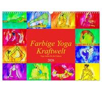 Farbige Yoga Kraftwelt - Yoga Asanas für die Chakren (Wandkalender 2026 DIN A3 quer), CALVENDO Monatskalender: Künstlerische Darstellung von Yoga Asanas.