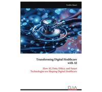 Fardin Quazi Transforming Digital Healthcare with AI (Tascabile)