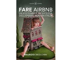 Fare Airbnb. La sostenibile incertezza dell'essere host in Italia