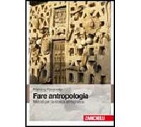 Fare antropologia. Metodi per la ricerca etnografica