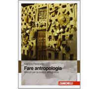 Fare antropologia. Metodi per la ricerca etnografica [Perfect Paperback] [Oct 19