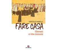 Fare casa. Giovani e vita comune