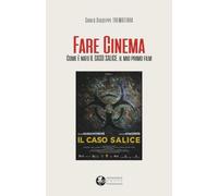 Fare Cinema: Come è nato IL CASO SALICE, il mio primo film