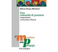 Fare Comunità Di Pensiero. Insegnamento Come Pratica Riflessiva