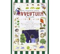 Fare, conoscere, creare. L'avventura da manuale
