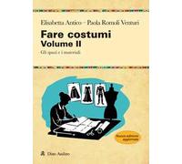 Fare costumi. Nuova ediz.. Vol. 2: Gli spazi e i materiali