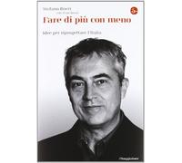 Fare di più con meno. Idee per riprogettare l'Italia