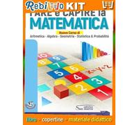 FARE E CAPIRE LA MATEMATICA (9788884884589) - Libro Scolastico + Kit Scuola con Copertine Rebillo