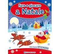 Fare e giocare a Natale. Con adesivi