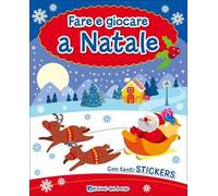 Fare e giocare a Natale. Con adesivi