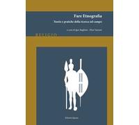 Fare etnografia. Teorie e pratiche della ricerca sul campo