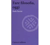 Fare filosofia, oggi